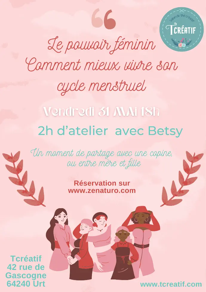 Atelier Bien-être - Pays Basque- Urt - Naturopathie - Tcréatif - Aurora - Betsy - Cycle menstruel - Pouvoir du féminin